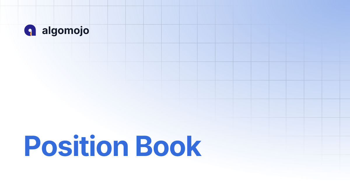Position Book | algomojo
