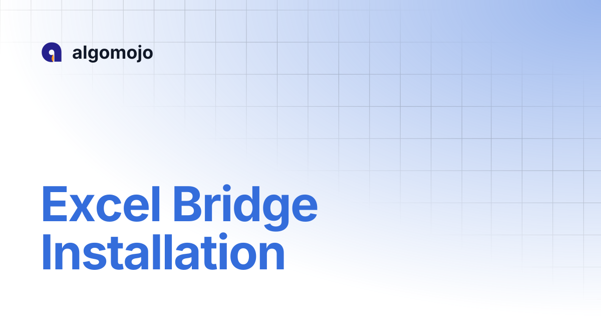 Excel Bridge Installation | algomojo