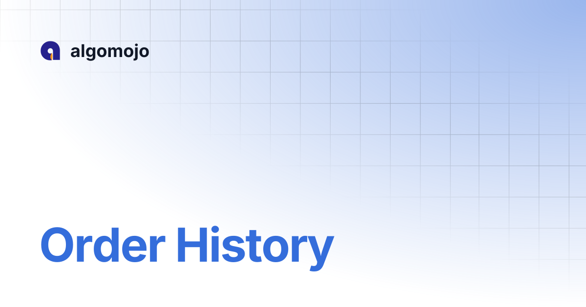 Order History | algomojo